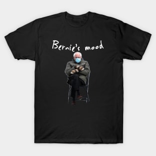 Bernie's mood T-Shirt